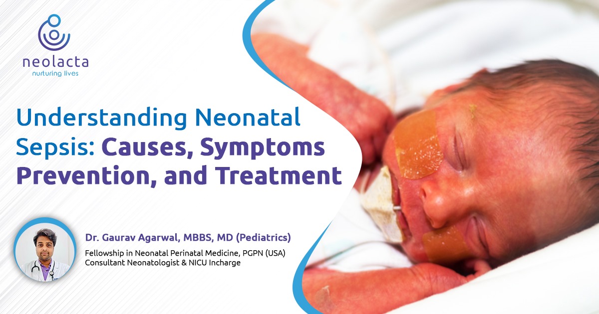 Understanding Neonatal Sepsis: Causes, Symptoms, Prevention, and Treatment
