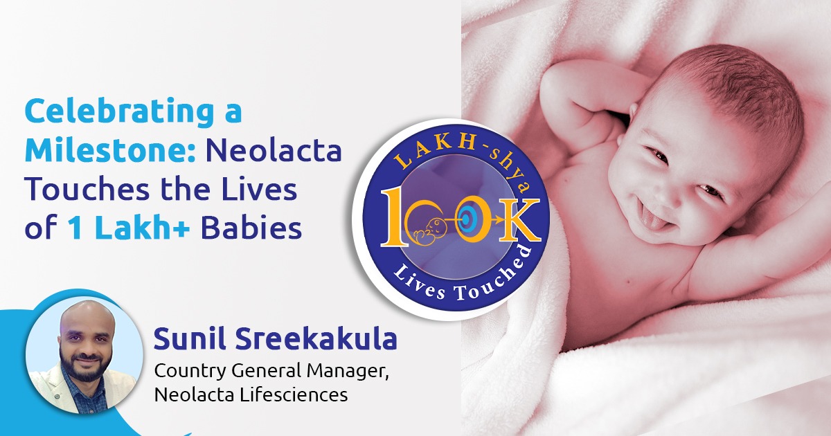 Celebrating a Milestone: Neolacta Touches the Lives of 1 Lakh+ Babies 